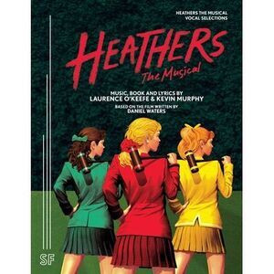 Heathers the Musical Vocal Selections -- O'Keefe